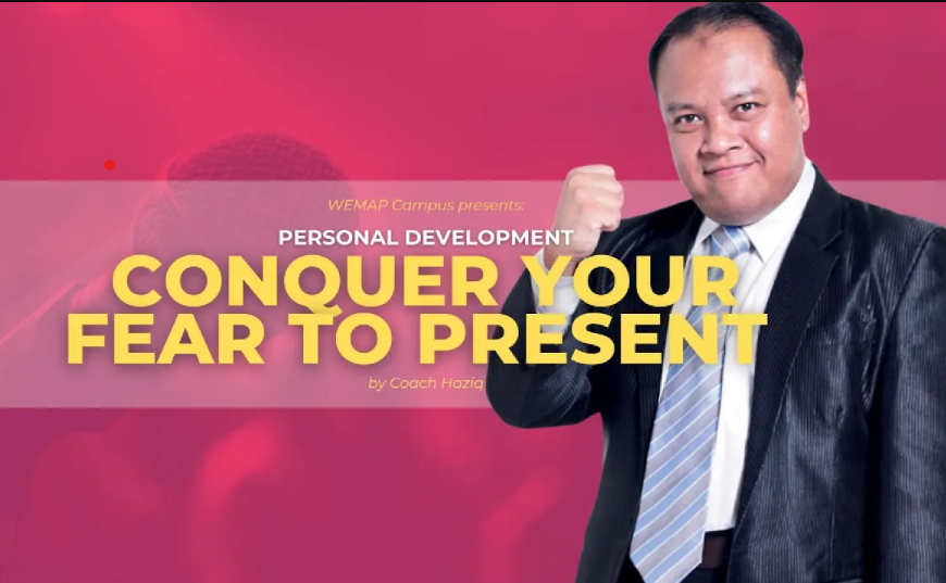 CONQUER YOUR FEAR TO PRESENT